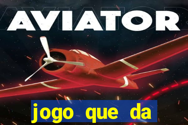 jogo que da dinheiro de verdade sem precisar depositar